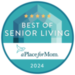 Best of Senior Living 2024 awarded by A Place For Mom.
